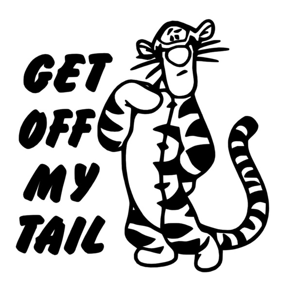 Tigger Get Off My Tail Vinyl Decal 4.5” - Picture 1 of 3
